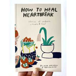 How To Heal Heartbreak Book