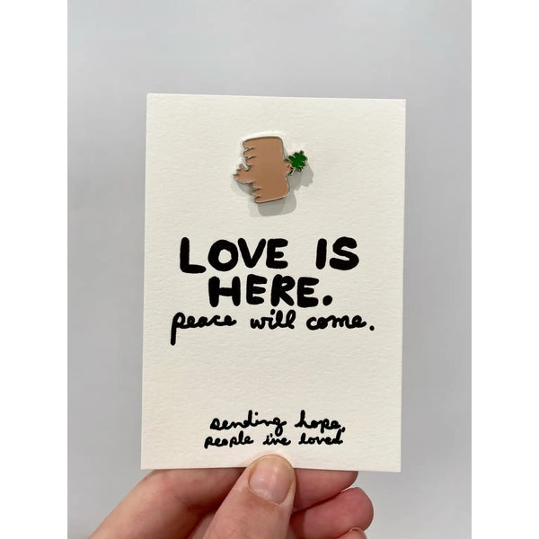 Love Is Here Pin