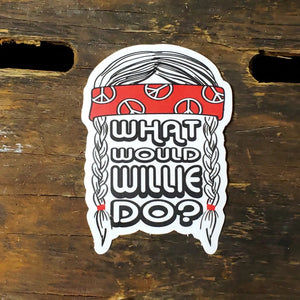 What Would Willie Do? - Vinyl Sticker